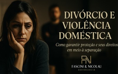 Divórcio e Violência Doméstica: Como Garantir Proteção e Seus Direitos em Meio à Separação
